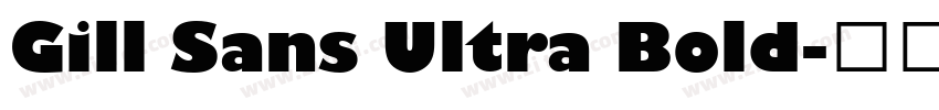 Gill Sans Ultra Bold字体转换